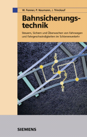 E-book, Bahnsicherungstechnik : Steuern, Sichern und Überwachen von Fahrwegen und Fahrgeschwindigkeiten im Schienenverkehr, Publicis