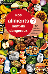E-book, Nos aliments sont-ils dangereux ? : 60 clés pour comprendre notre alimentation, Feillet, Pierre, Éditions Quae