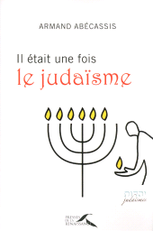 E-book, Il Etait Une Fois Le Judaisme, Presses de la Renaissance