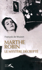 E-book, Le mystère Marthe Robin décrypté : Le mystère décrypté, Presses de la Renaissance