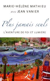 E-book, Plus Jamais Seuls : L'étonnante aventure de Foi et Lumière, Presses de la Renaissance