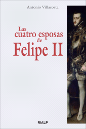 E-book, Las cuatro esposas de Felipe II, Ediciones Rialp