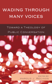 E-book, Wading Through Many Voices : Toward a Theology of Public Conversation, Rowman & Littlefield Publishers