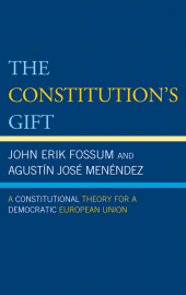 E-book, The Constitution's Gift : A Constitutional Theory for a Democratic European Union, Rowman & Littlefield