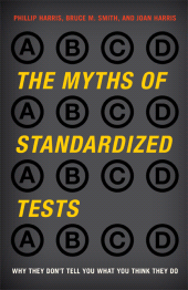 E-book, The Myths of Standardized Tests : Why They Don't Tell You What You Think They Do, Rowman & Littlefield