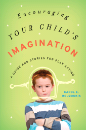 E-book, Encouraging Your Child's Imagination : A Guide and Stories for Play Acting, Rowman & Littlefield