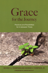 E-book, Grace for the Journey : Practices and Possibilities for In-between Times, Rowman & Littlefield