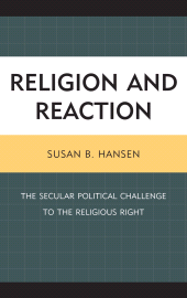 E-book, Religion and Reaction : The Secular Political Challenge to the Religious Right, Rowman & Littlefield