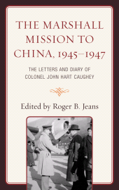 E-book, The Marshall Mission to China, 1945-1947 : The Letters and Diary of Colonel John Hart Caughey, Rowman & Littlefield