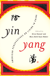eBook, Yin-Yang : American Perspectives on Living in China, Rowman & Littlefield