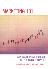 E-book, Marketing 101 : How Smart Schools Get and Keep Community Support, R&L Education