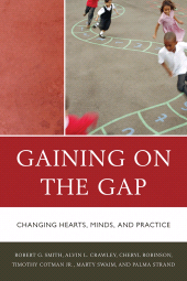 E-book, Gaining on the Gap : Changing Hearts, Minds, and Practice, R&L Education