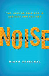 E-book, Republic of Noise : The Loss of Solitude in Schools and Culture, R&L Education