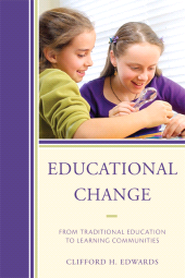 E-book, Educational Change : From Traditional Education to Learning Communities, R&L Education