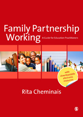 E-book, Family Partnership Working : A Guide for Education Practitioners, Cheminais, Rita, Sage