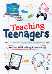 eBook, Teaching Teenagers : A Toolbox for Engaging and Motivating Learners, Kidd, Warren, Sage