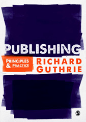 E-book, Publishing : Principles and Practice, Guthrie, Richard, Sage