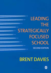 E-book, Leading the Strategically Focused School : Success and Sustainability, Davies, Brent, Sage