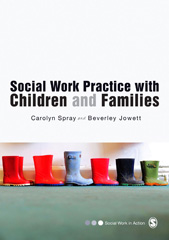 E-book, Social Work Practice with Children and Families, Spray, Carolyn, Sage