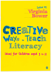 E-book, Creative Ways to Teach Literacy : Ideas for Children aged 3 to 11, Sage