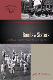 E-book, Bands of Sisters : U.S. Women's Military Bands during World War II, Scarecrow Press