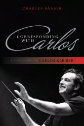 E-book, Corresponding with Carlos : A Biography of Carlos Kleiber, Scarecrow Press