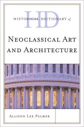 eBook, Historical Dictionary of Neoclassical Art and Architecture, Scarecrow Press