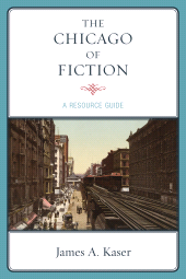 E-book, The Chicago of Fiction : A Resource Guide, Scarecrow Press
