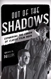 eBook, Out of the Shadows : Expanding the Canon of Classic Film Noir, Scarecrow Press