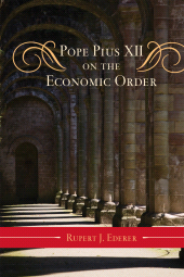 E-book, Pope Pius XII on the Economic Order, Scarecrow Press