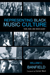 E-book, Representing Black Music Culture : Then, Now, and When Again?, Scarecrow Press