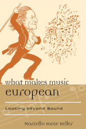 E-book, What Makes Music European : Looking beyond Sound, Scarecrow Press