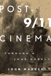 eBook, Post-9/11 Cinema : Through a Lens Darkly, Scarecrow Press