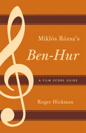 E-book, Miklós Rózsa's Ben-Hur : A Film Score Guide, Scarecrow Press