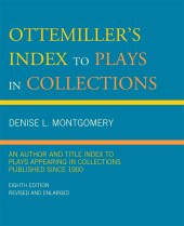 E-book, Ottemiller's Index to Plays in Collections : An Author and Title Index to Plays Appearing in Collections Published since 1900, Scarecrow Press