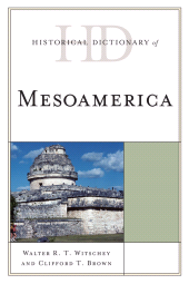 eBook, Historical Dictionary of Mesoamerica, Scarecrow Press