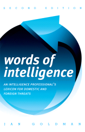 E-book, Words of Intelligence : An Intelligence Professional's Lexicon for Domestic and Foreign Threats, Scarecrow Press