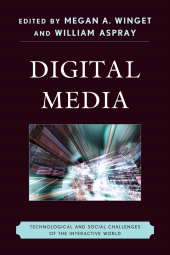 eBook, Digital Media : Technological and Social Challenges of the Interactive World, Scarecrow Press