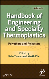 E-book, Handbook of Engineering and Specialty Thermoplastics, Volume 3 : Polyethers and Polyesters, Scrivener Publishing