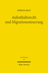 E-book, Aufenthaltsrecht und Migrationssteuerung, Bast, Jürgen, Mohr Siebeck