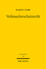 E-book, Verbraucherschutzrecht : Europäisierung und Materialisierung des deutschen Zivilrechts und die Herausbildung eines Verbraucherschutzprinzips, Tamm, Marina, Mohr Siebeck