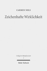 E-book, Zeichenhafte Wirklichkeit : Realität als Ausdruck der kommunikativen Präsenz Gottes in der Theologie George Berkeleys, Nols, Carmen, Mohr Siebeck