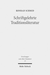 E-book, Schriftgelehrte Traditionsliteratur : Fallstudien zur innerbiblischen Schriftauslegung im Alten Testament, Mohr Siebeck