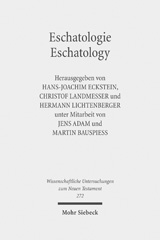 E-book, Eschatologie - Eschatology : The Sixth Durham-Tübingen Research Symposium: Eschatology in Old Testament, Ancient Judaism and Early Christianity (Tübingen, September, 2009), Mohr Siebeck