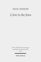 E-book, A Jew to the Jews : Jewish Contours of Pauline Flexibility in 1 Corinthians 9:19-23, Rudolph, David J., Mohr Siebeck