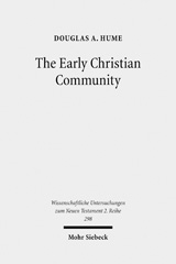 E-book, The Early Christian Community : A Narrative Analysis of Acts 2:41-47 and 4:32-35, Hume, Douglas A., Mohr Siebeck