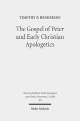 E-book, The Gospel of Peter and Early Christian Apologetics : Rewriting the Story of Jesus' Death, Burial, and Resurrection, Mohr Siebeck