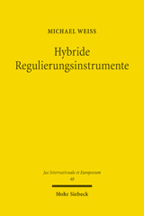 E-book, Hybride Regulierungsinstrumente : Eine Analyse rechtlicher, faktischer und extraterritorialer Wirkungen nationaler Corporate-Governance-Kodizes, Mohr Siebeck