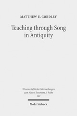 eBook, Teaching through Song in Antiquity : Didactic Hymnody among Greeks, Romans, Jews, and Christians, Gordley, Matthew E., Mohr Siebeck