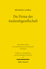 eBook, Die Firma der Auslandsgesellschaft : Bildung, Führung und Schutz der Firma von Auslandsgesellschaften in Deutschland unter besonderer Berücksichtigung des Europäischen Gemeinschaftsrechts, Lamsa, Michael, Mohr Siebeck